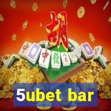 5ubet bar